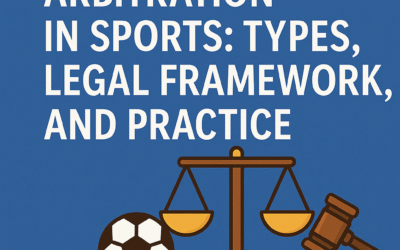 ARBITRATION IN SPORTS: TYPES, LEGAL FRAMEWORK, AND PRACTICE